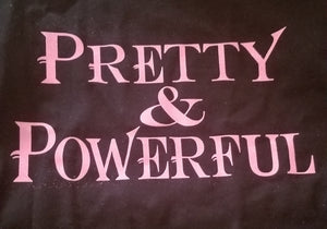 Pretty & Powerful Tee